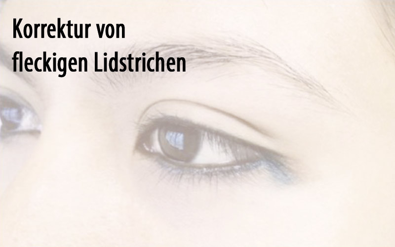 Korrektur von fleckigen Lidstrichen